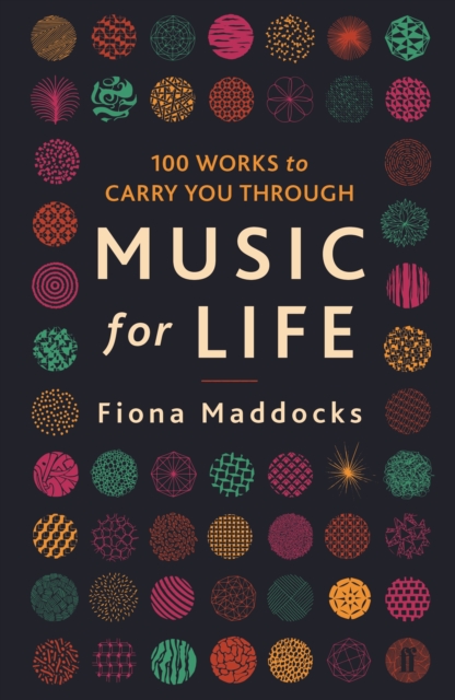 Music for Life : 100 Works to Carry You Through, Paperback / softback Book