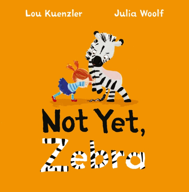 Not Yet Zebra, Hardback Book