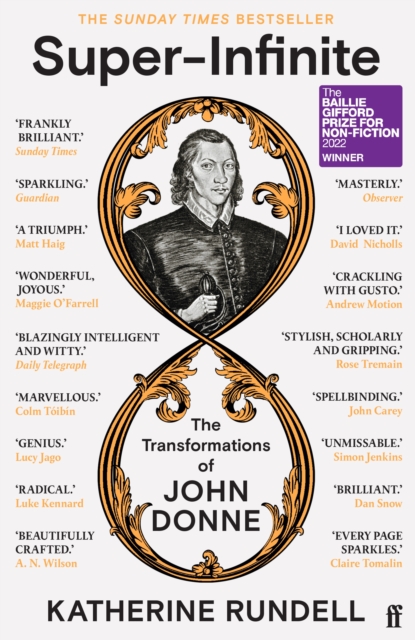 Super-Infinite : The Transformations of John Donne - Winner of the Baillie Gifford Prize for Non-Fiction 2022, Paperback / softback Book