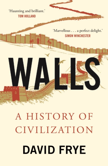 Walls : A History of Civilization in Blood and Brick, EPUB eBook