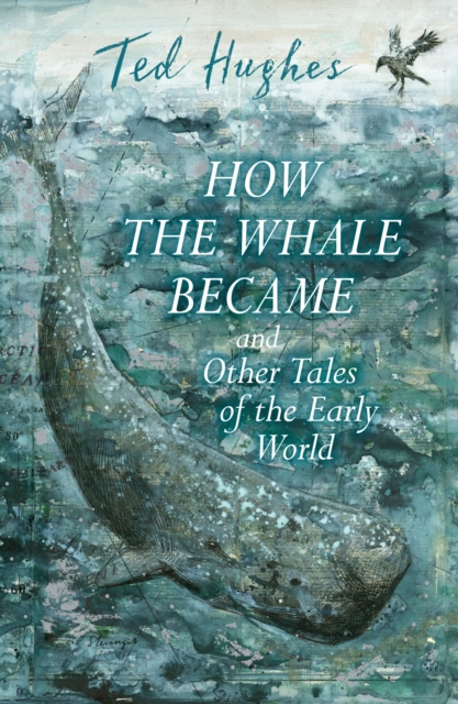 How the Whale Became and Other Tales of the Early World, Paperback / softback Book
