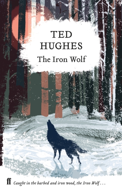 The Iron Wolf : Collected Animal Poems Vol 1, Hardback Book