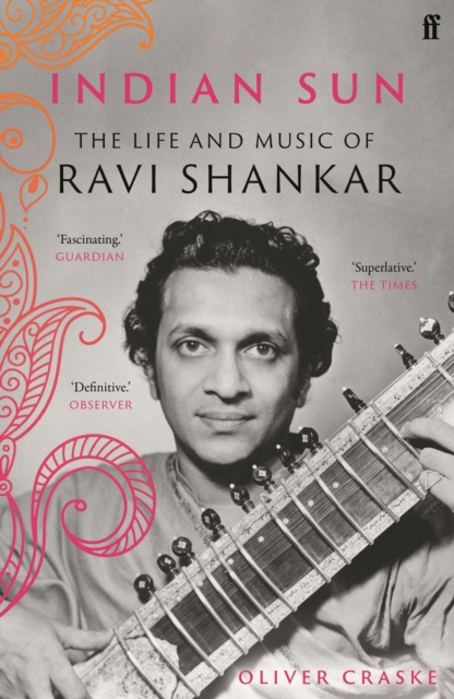 Indian Sun : The Life and Music of Ravi Shankar, EPUB eBook