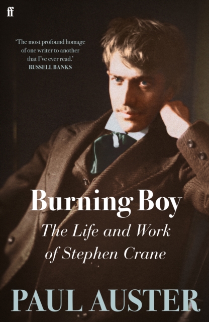 Burning Boy : The Life and Work of Stephen Crane, Hardback Book