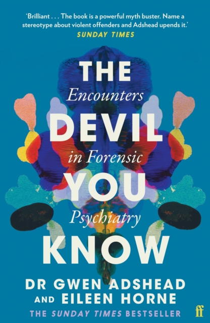 The Devil You Know : Encounters in Forensic Psychiatry, EPUB eBook