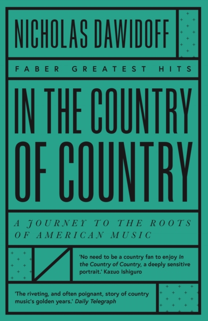 In the Country of Country : A Journey to the Roots of American Music, Paperback / softback Book