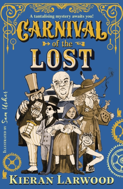 Carnival of the Lost : BLUE PETER BOOK AWARD-WINNING AUTHOR, Paperback / softback Book