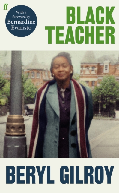 Black Teacher : 'An unsung heroine of Black British Literature' (Bernardine Evaristo), Hardback Book