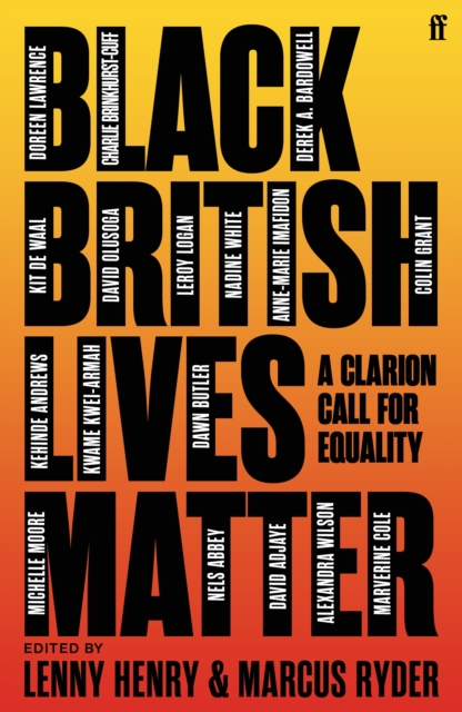 Black British Lives Matter : A Clarion Call for Equality, Paperback / softback Book