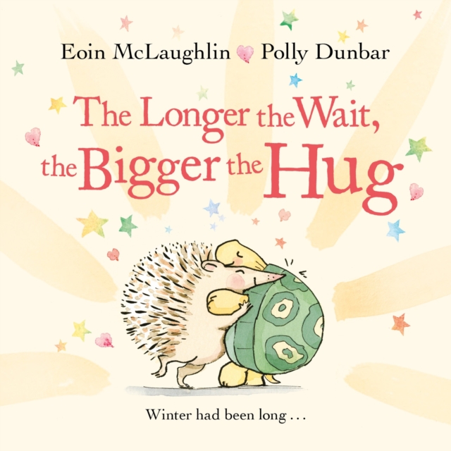 The Longer the Wait, the Bigger the Hug : Mini Gift Edition, Hardback Book