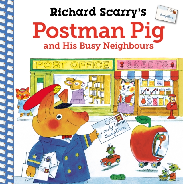 Richard Scarry's Postman Pig and His Busy Neighbours, Paperback / softback Book