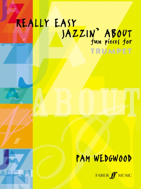 Really Easy Jazzin' About (Trumpet) : Fun Pieces for Trumpet, Paperback / softback Book