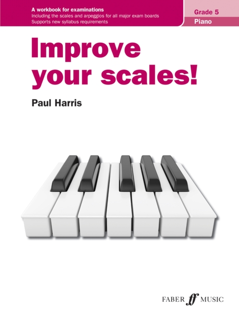 Improve your scales! Piano Grade 5, Sheet music Book