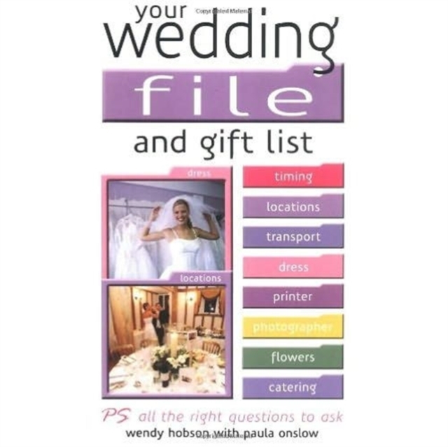 Your Wedding File and Gift List : The Ideal Book to Help Streamline Your Wedding Plans, Paperback / softback Book