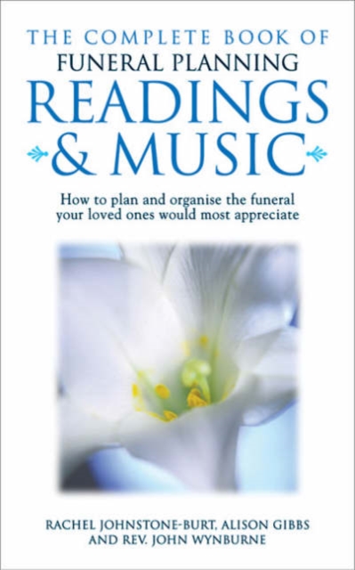 Complete Book of Funeral Planning, Readings and Music, Paperback / softback Book