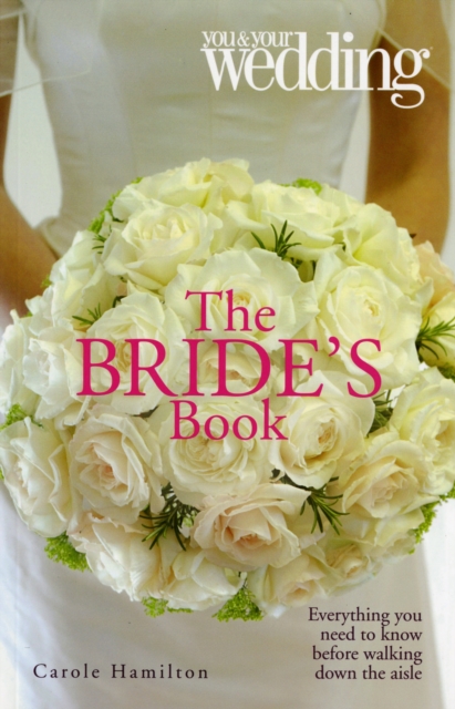 The Bride's Book : You and Your Wedding, Paperback / softback Book