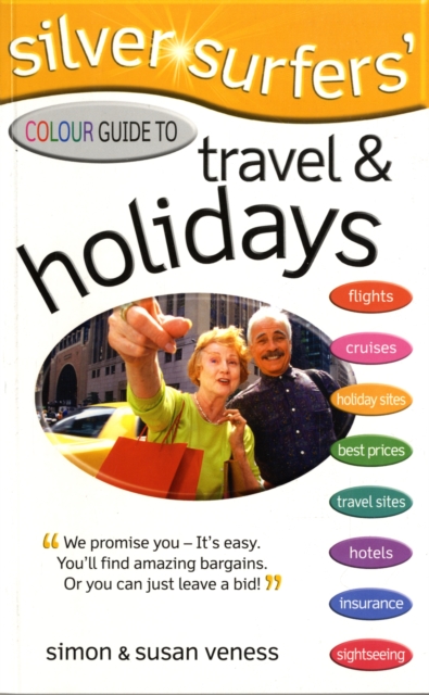Silver Surfer's Colour Guide to Travel and Holidays, Paperback / softback Book