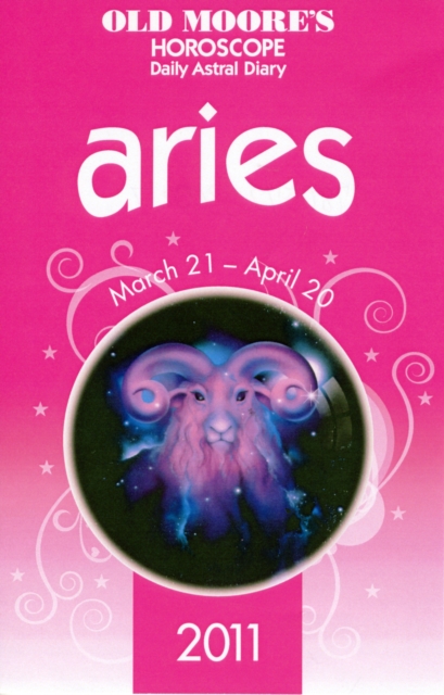 Old Moore Horoscopes and Daily Astral Diaries 2011 Aries, Paperback Book