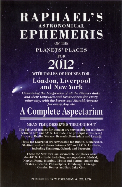 Raphael's Astrological Ephemeris 2012 : of the Planets' Places for 2012, Paperback / softback Book