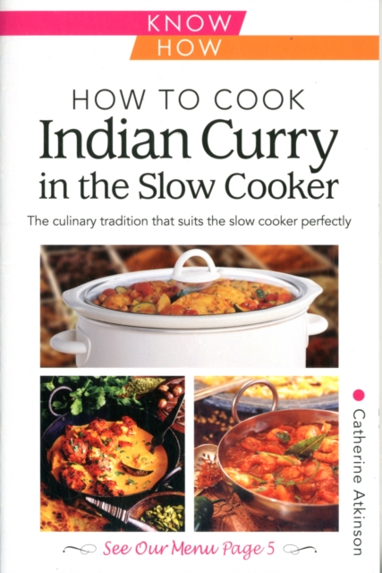 How to Cook Indian Curry in the Slow Cooker: Know How, Paperback Book