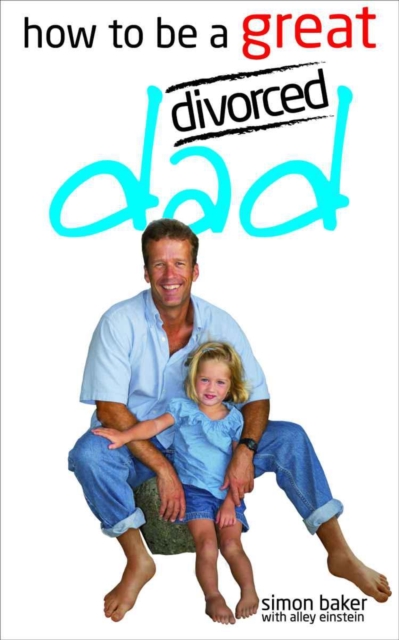 How to be a Great Divorced Dad, EPUB eBook
