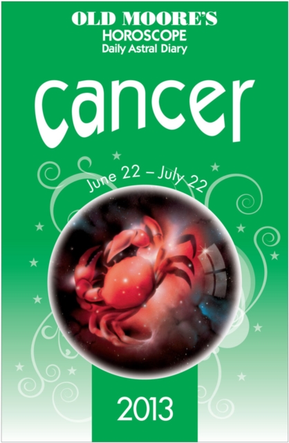 Old Moore's Horoscope 2013 Cancer, EPUB eBook