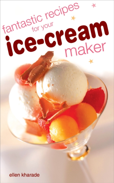 Fantastic Recipes for your Ice Cream Maker, EPUB eBook