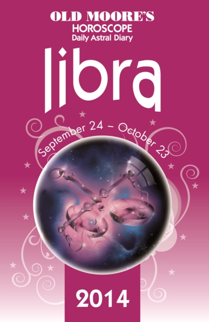 Old Moore's Horoscope and Astral Diary 2014 - Libra, EPUB eBook