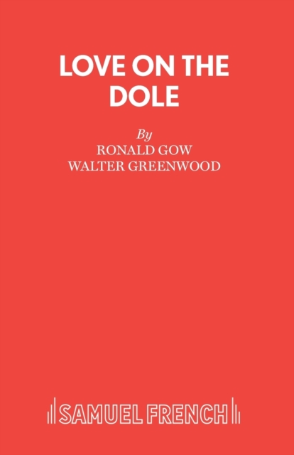 Love on the Dole : Play, Paperback / softback Book