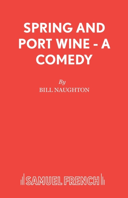 Spring and Port Wine, Paperback / softback Book