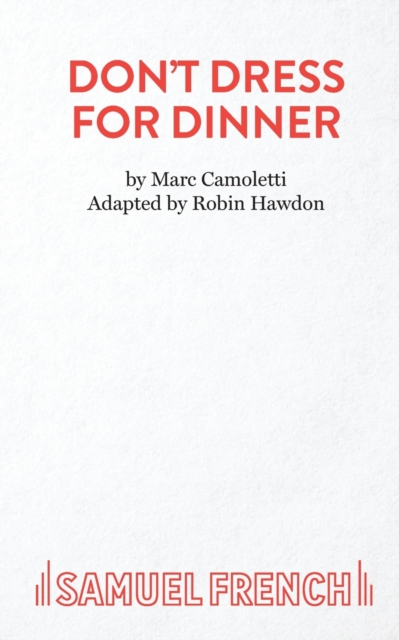 Don't Dress for Dinner : Play, Paperback / softback Book