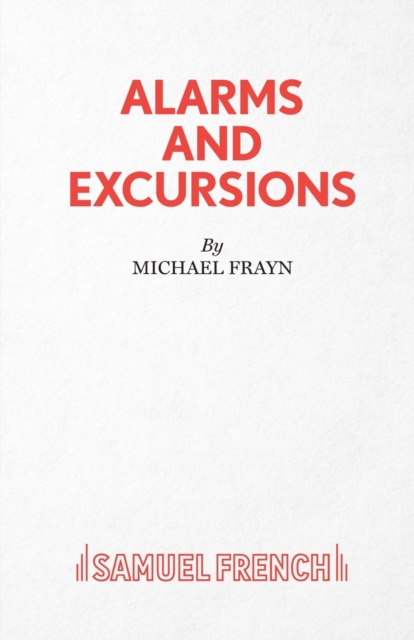 Alarms and Excursions : More Plays Than One, Paperback / softback Book