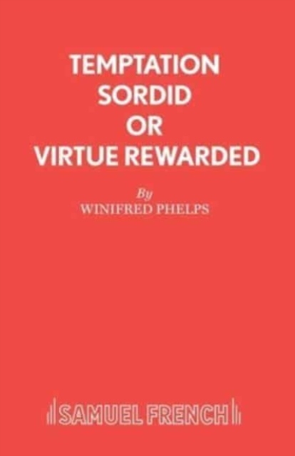 Temptation Sordid or Virtue Rewarded : Play, Paperback / softback Book