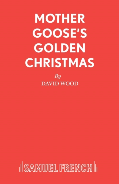 Mother Goose's Golden Christmas : A Family Musical, Paperback / softback Book