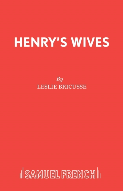 Henry's Wives : The Much-married Musical, Paperback / softback Book