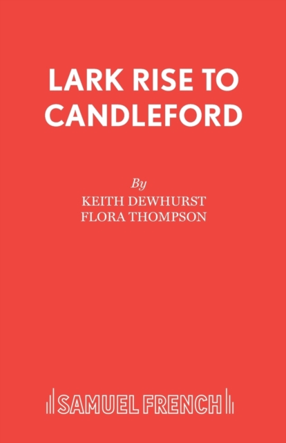Lark Rise to Candleford : Play, Paperback / softback Book