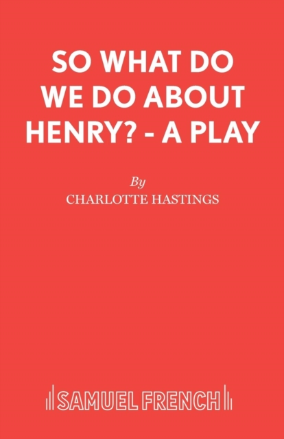 So What Do We Do about Henry?, Paperback / softback Book