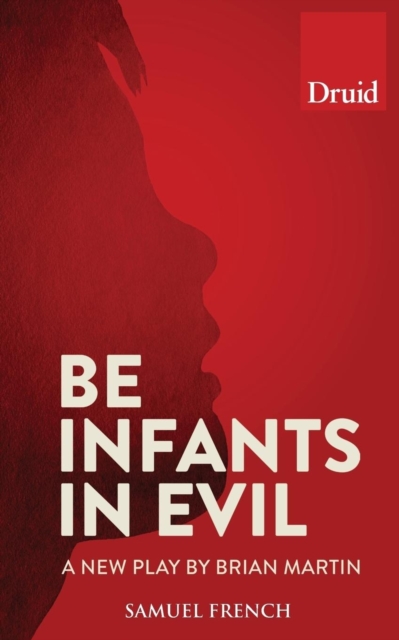 Be Infants in Evil, Paperback / softback Book