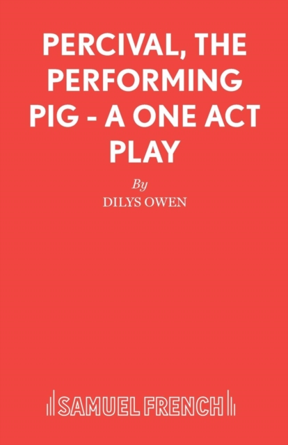 Percival, the Performing Pig : Play, Paperback / softback Book