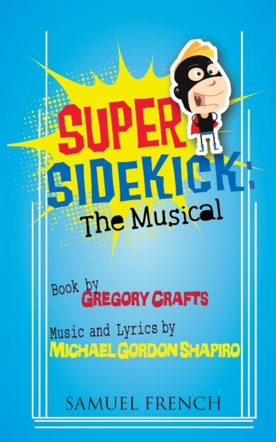 Super Sidekick : The Musical, Paperback / softback Book