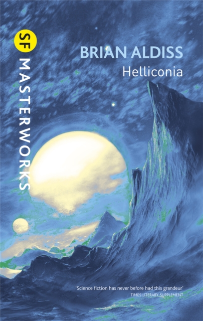 Helliconia : Helliconia Spring, Helliconia Summer, Helliconia Winter, Paperback / softback Book