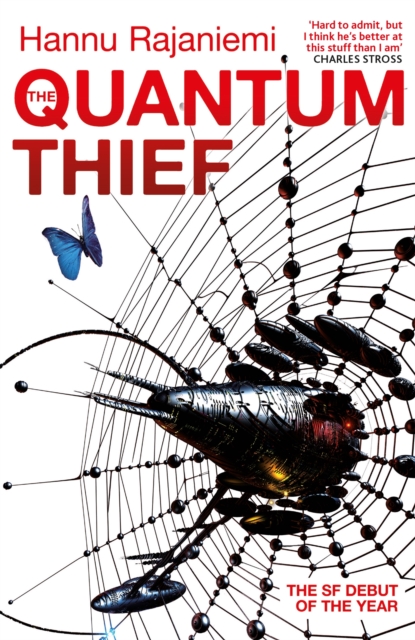 The Quantum Thief : The epic hard SF heist thriller for fans of THE MATRIX and NEUROMANCER, Paperback / softback Book