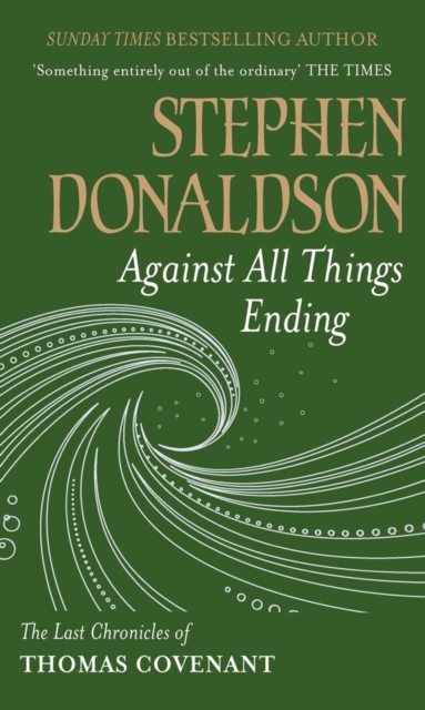 Against All Things Ending : The Last Chronicles of Thomas Covenant, EPUB eBook