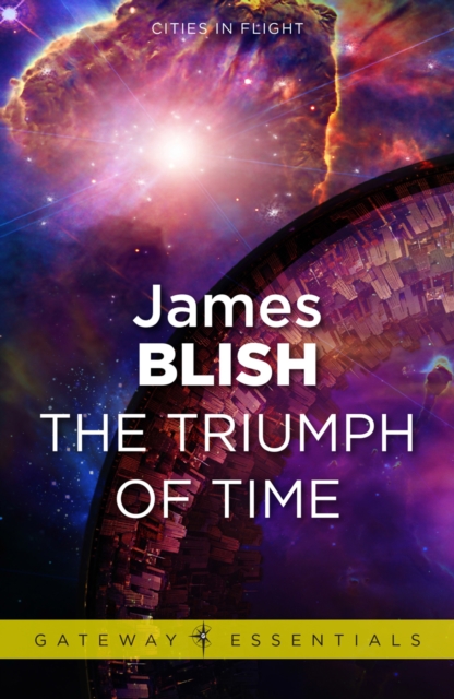 The Triumph of Time : Cities in Flight Book 4, EPUB eBook