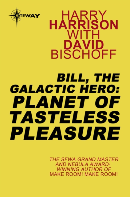 Bill, the Galactic Hero: Planet of Tasteless Pleasure, EPUB eBook