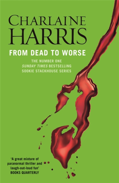 From Dead to Worse : A True Blood Novel, Paperback / softback Book