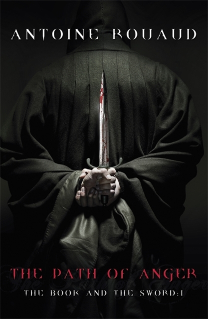 The Path of Anger : The Book and the Sword: 1, EPUB eBook