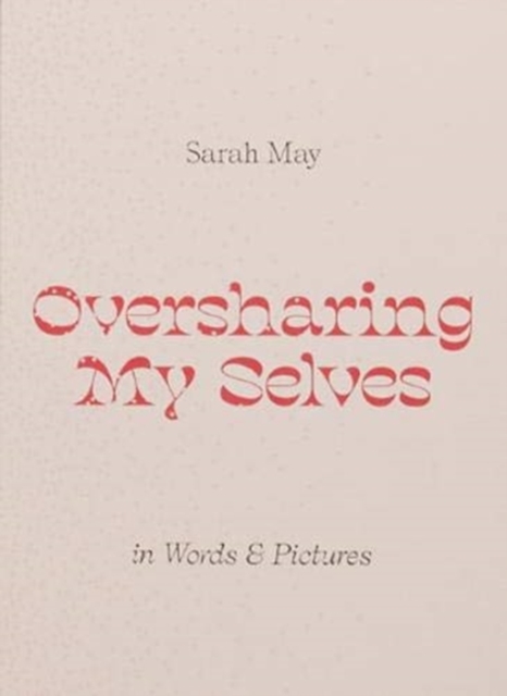 Oversharing My Selves, Paperback / softback Book