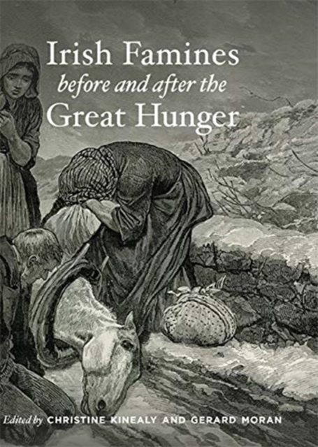 Irish Famines Before and After the Great Hunger, Paperback / softback Book