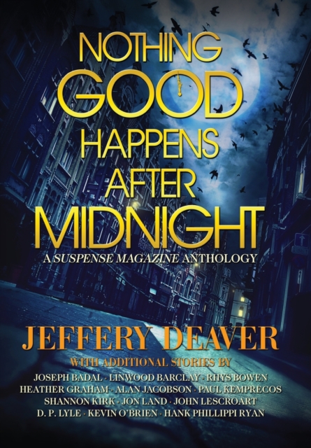Nothing Good Happens After Midnight : A Suspense Magazine Anthology, Hardback Book